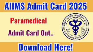 AIIMS Paramedical Admit Card 2025 Released Today on