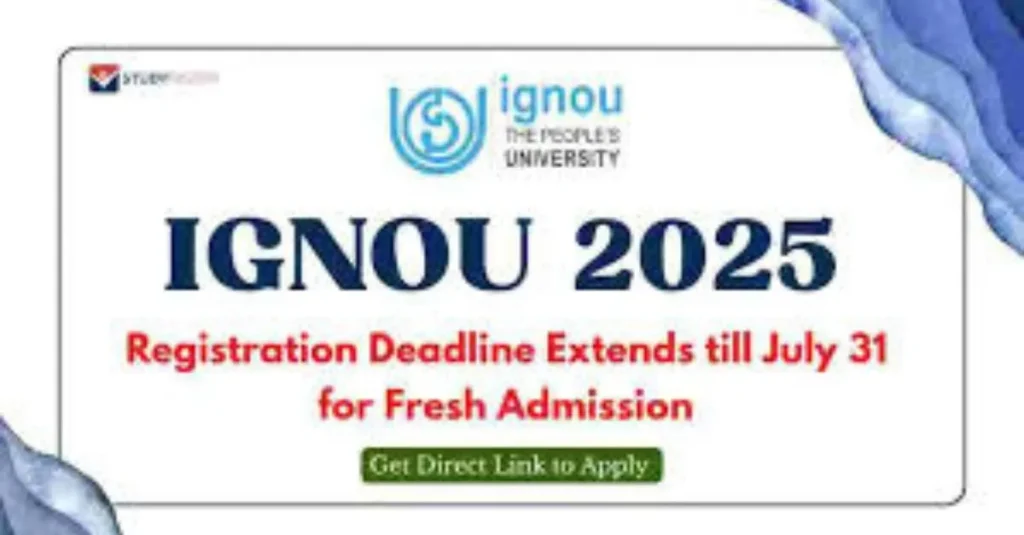 IGNOU Extends July 2025